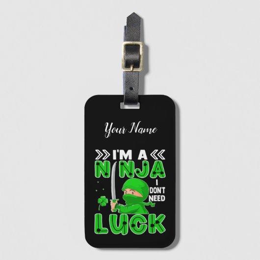 私は運が必要ない忍者であるセント・パトリックの日 ラゲッジタグ (正面縦)