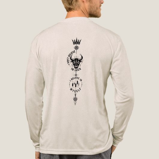 私は運を信じるのではなく自分を信じる トライブレンドTシャツ (背面)