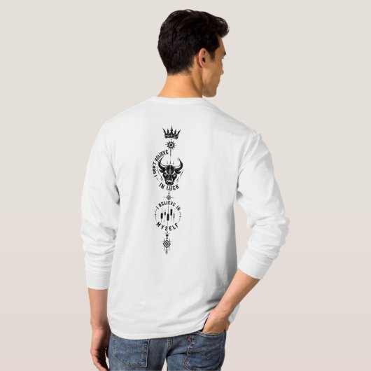 私は運を信じるのではなく自分を信じる Tシャツ (裏面フル)