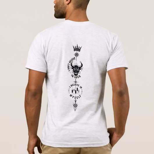私は運を信じるのではなく自分を信じる Tシャツ (裏面)