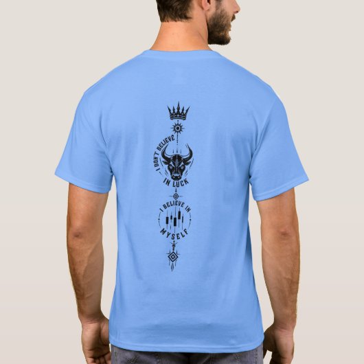 私は運を信じるのではなく自分を信じる Tシャツ (裏面)