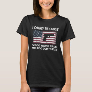 私は運死ぬには若すぎるし、年も取れないからだ Tシャツ