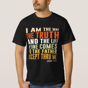 私は道、真実、そして生き方-ジョン14:6 Tシャツ