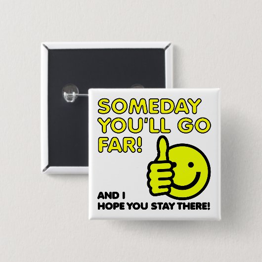 私は遠くおもしろいなバッジPinボタン行くことを望みます 缶バッジ (正面&裏面)