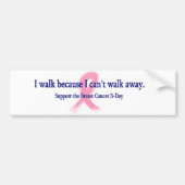 私は遠くになバンパーステッカー歩くことができません バンパーステッカー (正面)