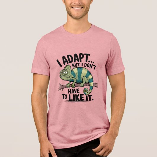 私は適応する、が、気に入らないことは認める トライブレンドTシャツ (正面)