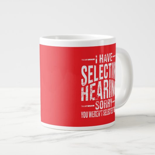 私は選択的な聴覚マグカップを持っている – ヴィンテージ,ファンイ引用文 ジャンボコーヒーマグカップ (正面右)