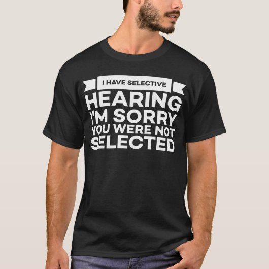 私は選択的に耳を傾ける皮肉1 Tシャツ (正面)