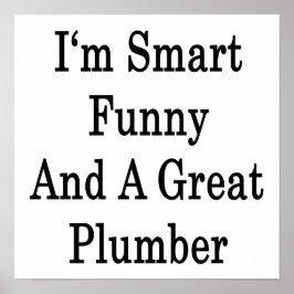 私は配管工で頭が切れるす素晴らし。 ポスター