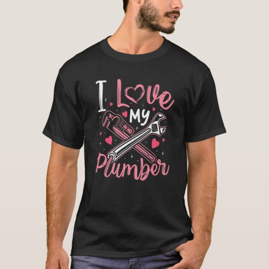 私は配管工の妻の女性の女の子が大好き Tシャツ (正面)