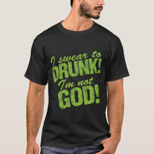私は酔ったに私ではないです神誓います! Tシャツ
