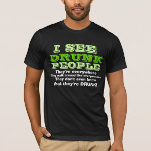 私は酔った人々に会います Tシャツ