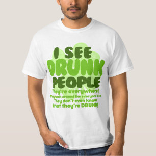 私は酔った人々Theyreにどこでも会います Tシャツ