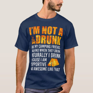 私は酔っ払いではありませんが、キャンプ仲間が面白いと言っています Sa Tシャツ