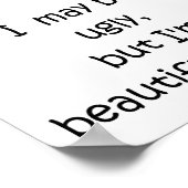 私は醜いかもしれないが、美しいポスタおもしろいーだ ポスター (角)