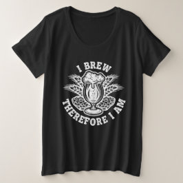 私は醸造する故に我在り プラスサイズTシャツ