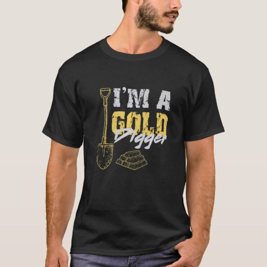 私は金ゴールド鉱夫だ Tシャツ (正面)