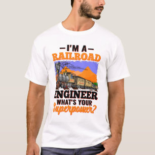 私は鉄道技師だ君の超大国は何だ? T Tシャツ