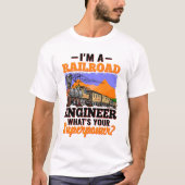 私は鉄道技師だ超大国とは何だ?T Tシャツ (正面)