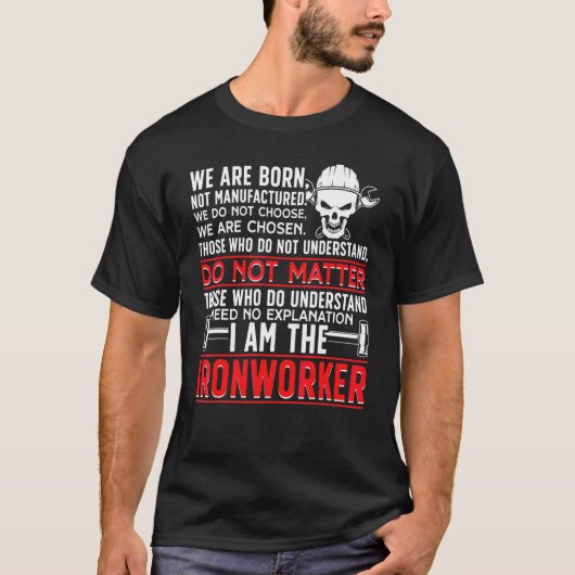 私は鉄骨職人 鉄骨工事 鉄骨職人です Tシャツ (正面)
