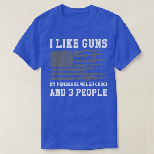私は銃が好き私の拳骨ウェルシュコーギーと3人87 Tシャツ (デザイン正面)