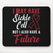 私は鎌細胞を持っているかもしれないが、私はまた未来を持っている1 マウスパッド (正面)