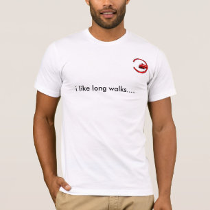 私は長い歩行を.....好みます Tシャツ
