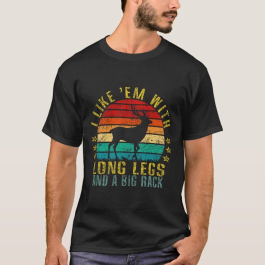 私は長い脚と大きなラックを持つ彼らが好きおもしろい Tシャツ (正面)