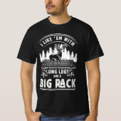 私は長い脚と大きなラックディアハンティを持つ彼らが好き Tシャツ (正面)