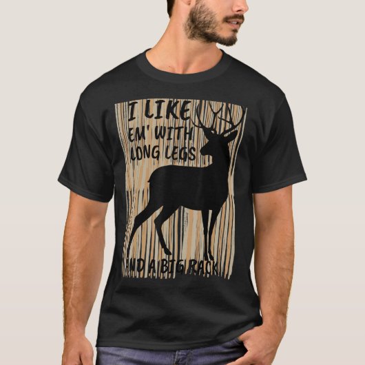 私は長い脚と大きなラック鹿の狩り Tシャツ (正面)