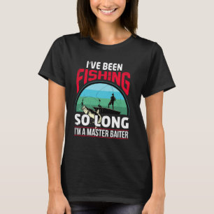私は長い間魚釣りされて私はマスターBaiter Fisである Tシャツ