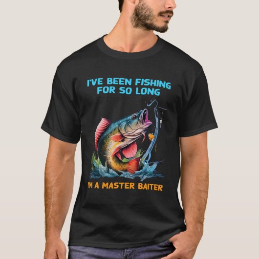 私は長い間魚釣りを続けており、私はマスターBaiterである Tシャツ (正面)