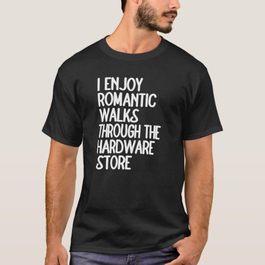 私は長楽しむいロマンチックなハードウェアSを歩く Tシャツ (正面)
