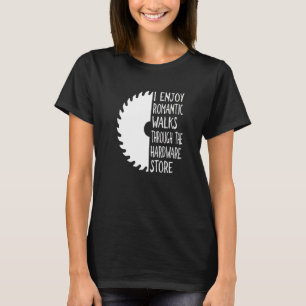 私は長楽しむいロマンチックなハードウェアSを歩く Tシャツ