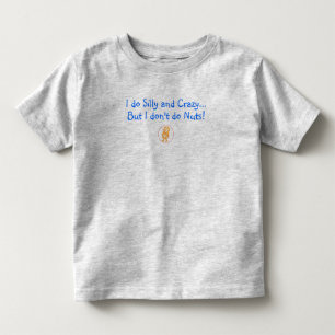 私は間抜けおよび熱狂するしますが、ナットをしません! トドラーTシャツ