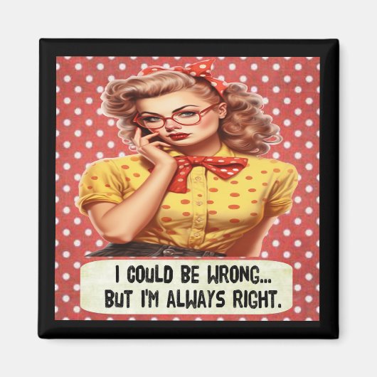 私は間違っているかもしれないが、私はいつも正しい磁石である マグネット (正面)