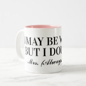 私は間違っているかもしれないが、私はそれを疑う ツートーンマグカップ (正面左)