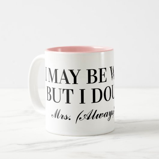 私は間違っているかもしれないが、私はそれを疑う ツートーンマグカップ (正面左)