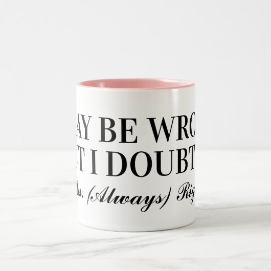 私は間違っているかもしれないが、私はそれを疑う ツートーンマグカップ (中央)