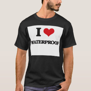 私は防水を愛します Tシャツ