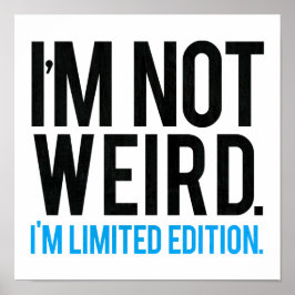 私は限定版で風変わりはない。 ポスター