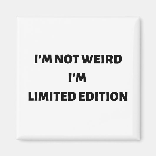 私は限定版風変わりではない マグネット (正面)