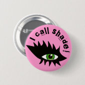 私は陰のドラッグの顔の目のTシャツを呼びます 缶バッジ (正面&裏面)