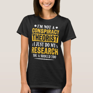 私は陰謀理論家の陰謀説じゃない Tシャツ