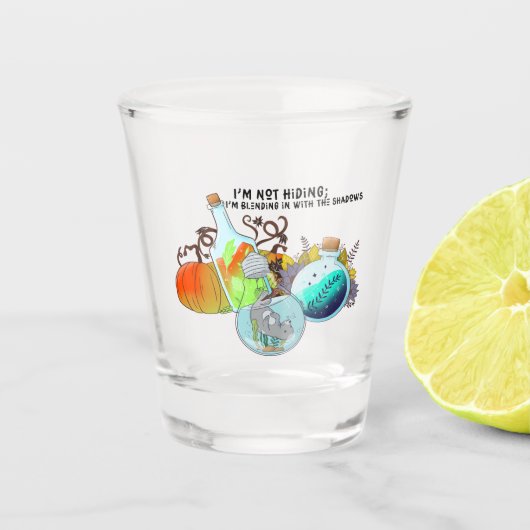 私は隠れてはいないし、私は混じり合っていおもしろいる ショットグラス (正面)