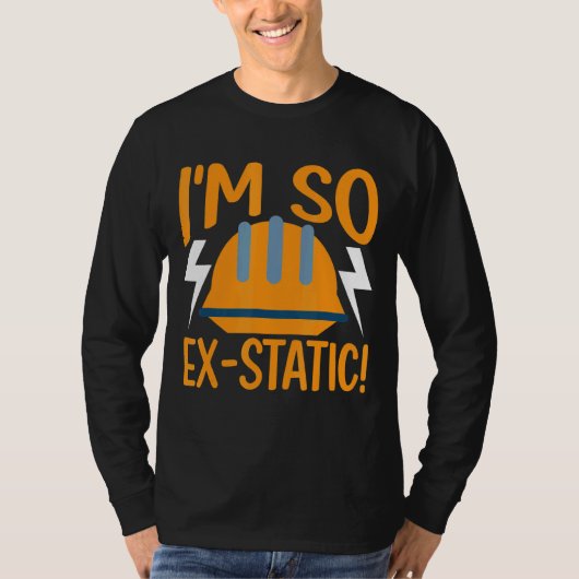 私は電気技師にとってとても静的だ Tシャツ (正面)