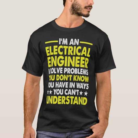 私は電気技師よ、君の問題を解決する Tシャツ (正面)