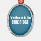 私は青い尾根の中にいるほうがいい メタルオーナメント (左)