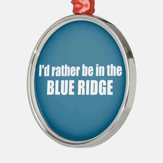 私は青い尾根の中にいるほうがいい メタルオーナメント (左)