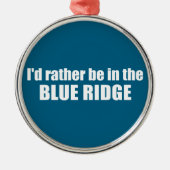 私は青い尾根の中にいるほうがいい メタルオーナメント (正面)